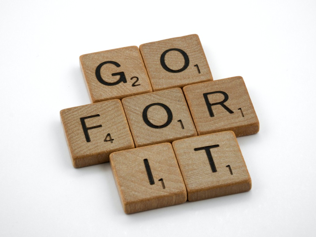 "Go For It" written with Scrabble tiles